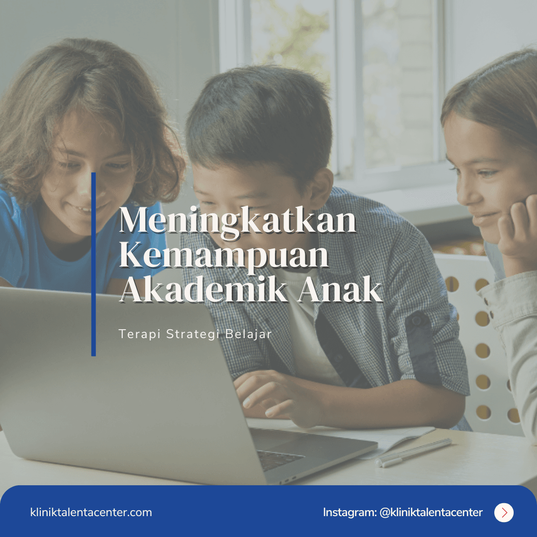 Meningkatkan Kemampuan Akademik Anak