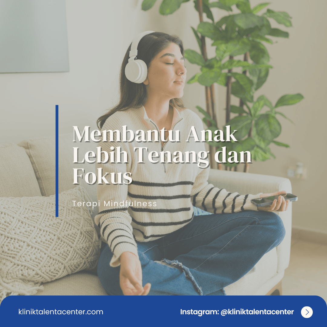 Membantu Anak Lebih Tenang dan Fokus