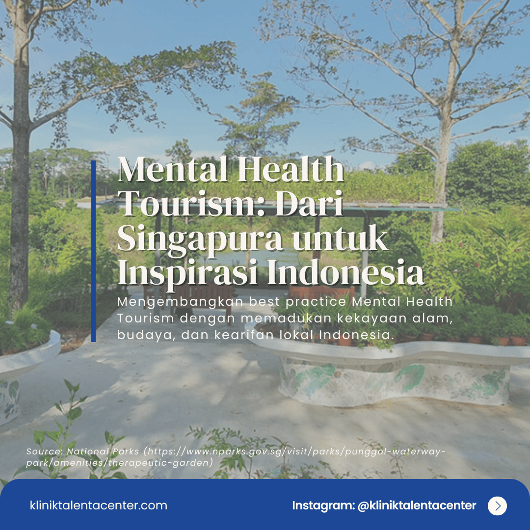 🌿 Mental Health Tourism: Dari Singapura untuk Inspirasi Indonesia