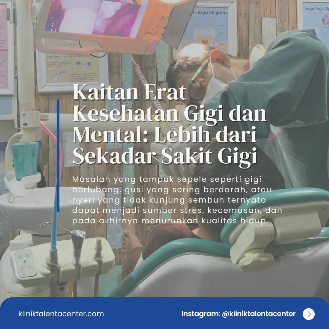 Kaitan Erat Kesehatan Gigi dan Mental: Lebih dari Sekadar Sakit Gigi