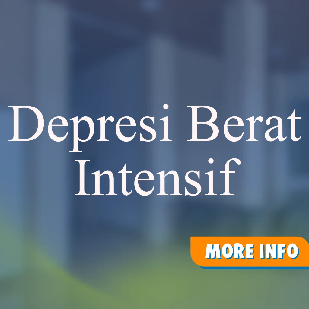 Depresi Berat Intensif
