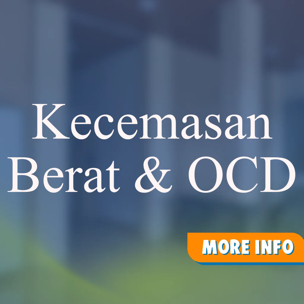 Kecemasan Berat & OCD